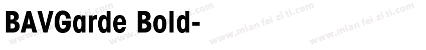 BAVGarde Bold字体转换